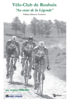 Vélo-club de Roubaix, au coeur de la légende (French Edition) 2748303571 Book Cover