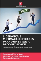 Liderança E Motivação Eficazes Para Aumentar a Produtividade (Portuguese Edition) 6208049652 Book Cover