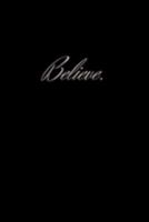 Believe.: An Inspirational Journal For Women or Girls 1691903345 Book Cover