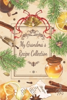 My Grandma’s Recipe Collection: blank recipe books to write in, picture space, with two-page format for each recipe, organize your grandmother’s handwritten recipe cards 1694878112 Book Cover