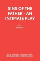 Sins of the Father: A Play (Acting Edition) 0573122539 Book Cover