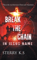 Break The Chain: In Jesus Name 9356112487 Book Cover