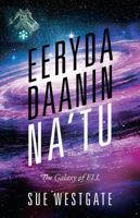Eeryda Daanin Na'tu: The Galaxy of ELL 1478795395 Book Cover