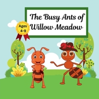 The Busy Ants Of Willow Meadow B0DPMTV5Q5 Book Cover