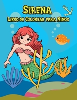 Sirena Libro de Colorear para Ni�os: M�s de 50 p�ginas para colorear bonitas y �nicas para mejorar la diversi�n. Libros para colorear para ni�os de 4 a 8 a�os 1446778126 Book Cover