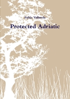 Protected Adriatic 1291567089 Book Cover