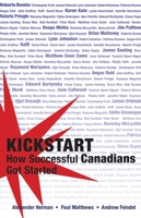 Kickstart: How Successful Canadians Got Started 1550027832 Book Cover