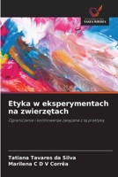 Etyka w eksperymentach na zwierzetach (Polish Edition) 6209406076 Book Cover