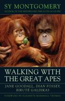 Walking With the Great Apes: Jane Goodall, Dian Fossey, Birute Galdikas 0395611563 Book Cover
