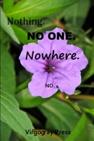 Nothing. No One. Nowhere. No. 4 1105981282 Book Cover