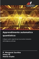 Apprendimento automatico quantistico (Italian Edition) 6209467407 Book Cover