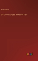 Die Entwicklung der deutschen Flora 3368602136 Book Cover