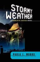 Stormy Weather: A Charlotte Justice Novel 0449007243 Book Cover