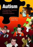 Autism: The Diagnosis, Treatment, & Etiology of the Undeniable Epidemic 0763752800 Book Cover