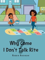 Why Come I Don't Talk Rite? 1639617043 Book Cover