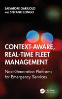Context-Aware, Real-Time Fleet Management: Next-Generation Platforms for Emergency Services 1041172133 Book Cover