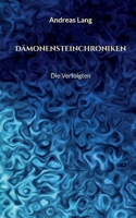Dämonensteinchroniken: Die Verfolgten (German Edition) 3759775454 Book Cover