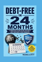 Debt-Free in 24 Months: A Practical Plan to Pay Off Bills and Take Back Your Finances B0HDWLRJXN Book Cover
