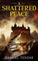 A Shattered Peace (Chains of Solitude) B0GP8625H5 Book Cover