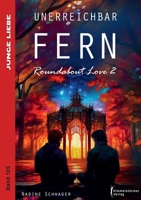 Unerreichbar fern: Roundabout Love II 3987581417 Book Cover