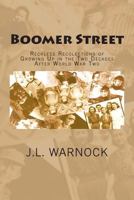 Boomer Street: Reckless Recolections of Growing Up in the Two Decades After World War Two 1500976415 Book Cover