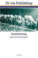 Inszenierung: hysterische Kampagne 6137352471 Book Cover