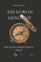 Ein Kurs in Genialität: Die Kunst der richtigen Frage (German Edition) B0FGY35L5V Book Cover