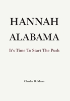 Hannah Alabama: It's Time to Start the Push 1960378163 Book Cover