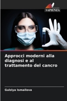 Approcci moderni alla diagnosi e al trattamento del cancro 6209090273 Book Cover