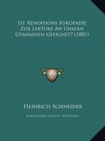Ist Xenophons Kyropadie Zur Lekture An Unsern Gymnasien Geeignet? 1162481862 Book Cover