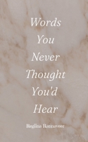 Words You Never Thought You'd Hear 9916759383 Book Cover