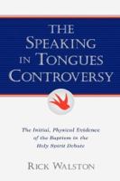 The Speaking In Tongues Controversy 1591607620 Book Cover