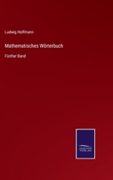 Mathematisches Wörterbuch: Fünfter Band 3752550287 Book Cover