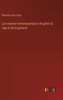 Les moyens homoeopathiques de guérir la rage et de la prévenir (French Edition) 3385056152 Book Cover