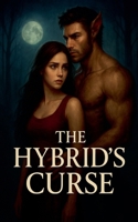 The Hybrid's Curse B0FYX6PNVH Book Cover