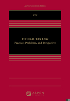 Federal Tax Law: Practice, Problems and Perspective 1454839333 Book Cover