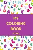 My coloring book: Letters B08WZL1SG8 Book Cover