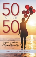 50 After 50: Reframing the Next Chapter of Your Life 1538109646 Book Cover