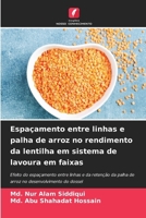 Espaçamento entre linhas e palha de arroz no rendimento da lentilha em sistema de lavoura em faixas (Portuguese Edition) 6208036852 Book Cover