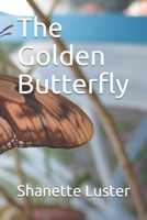 The Golden Butterfly B08FNJJZLL Book Cover