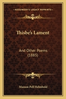 Thisbe's Lament and Other Poems 1167187717 Book Cover