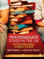 Postgraduate Study in the UK: The International Student's Guide 1412907195 Book Cover