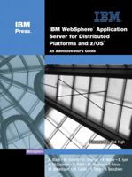 IBM(R) WebSphere(R) Application Server for Distributed Platforms and z/OS(R): An Administrator's Guide 0131855875 Book Cover
