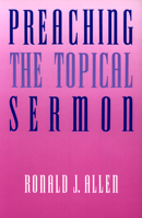 Preaching the Topical Sermon 0664253067 Book Cover
