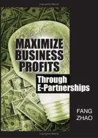 Maximize Business Profits Through E-partnerships 1591407885 Book Cover