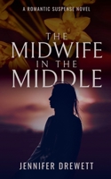 The Midwife in the Middle (The Tegan Javaman) 1739985931 Book Cover