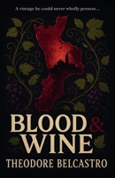Blood & Wine 1763804267 Book Cover
