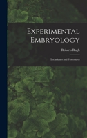 Experimental Embryology; Techniques and Procedures - Primary Source Edition 1017472572 Book Cover