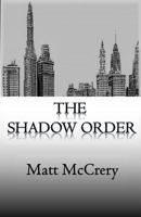 The Shadow Order 1500346519 Book Cover