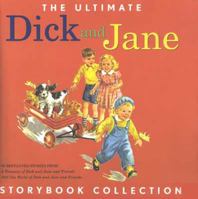 The Ultimate Dick and Jane Storybook Collection 0448448564 Book Cover